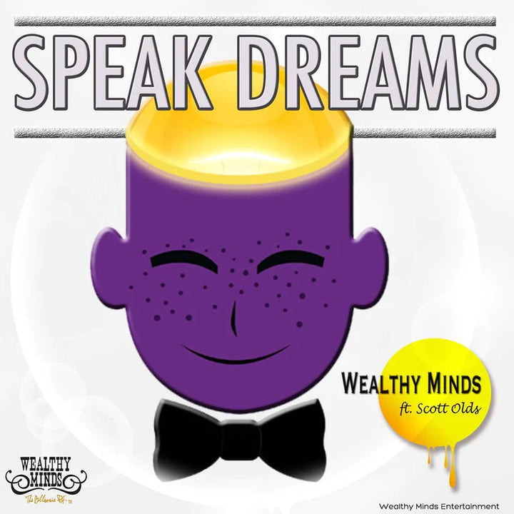 Billionaire P.A. - #SpeakDreams ft. Scott Olds (Single)