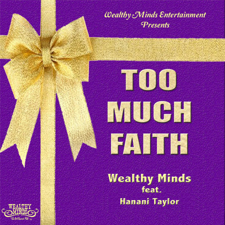 Billionaire P.A. - #TooMuchFaith ft. Hanani Taylor (Single)