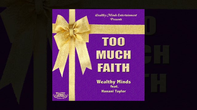 Billionaire P.A. - #TooMuchFaith ft. Hanani Taylor (Single)